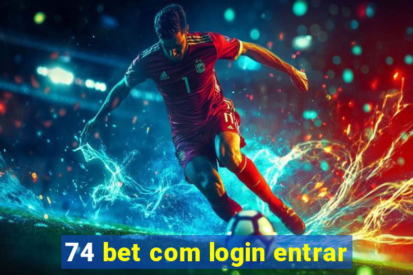 74 bet com login entrar